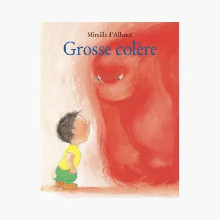 grosse colere