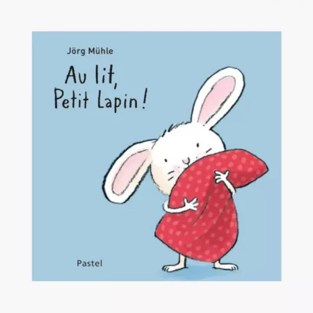 au lit petit lapin