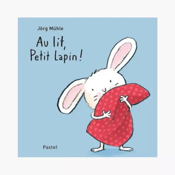 au lit petit lapin