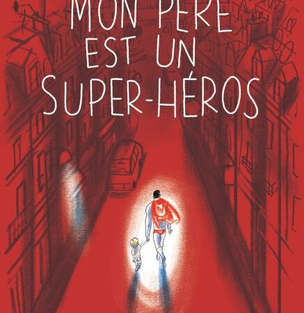 mon-pere-super-heros