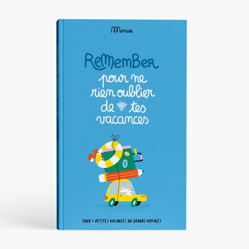 Pour ne rien oublier de tes vacances