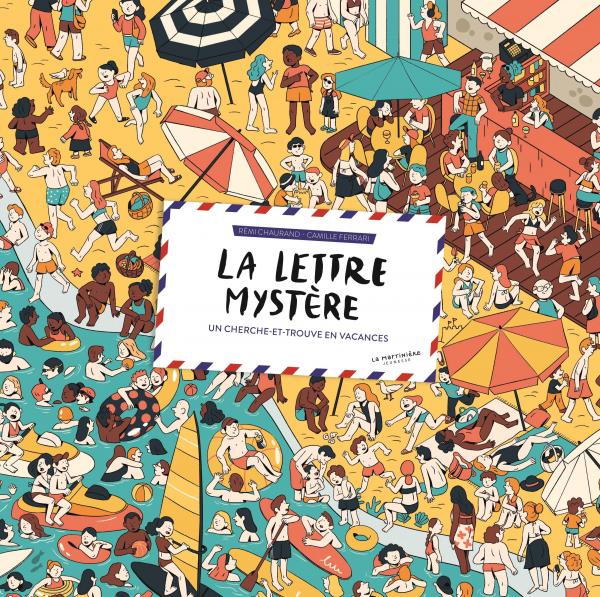 La Lettre mystère Un cherche-et-trouve en vacances