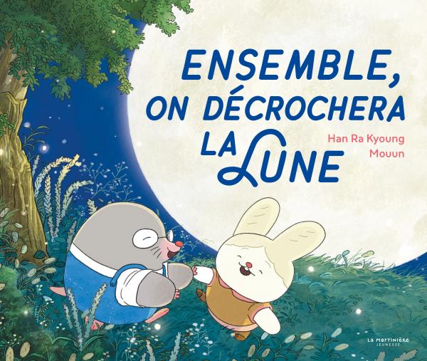 Ensemble, on décrochera la lune