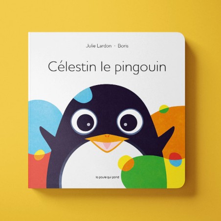 Célestin le pingouin Julie Lardon & Boris